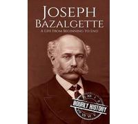 Hourly History Joseph Bazalgette (Tascabile) Biographies of Engineers