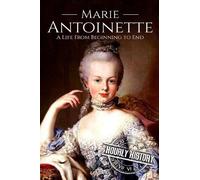 Hourly History Marie Antoinette (Tascabile) French Revolution