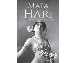 Hourly History Mata Hari (Tascabile) Biographies of Women in History