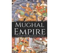 Hourly History Mughal Empire (Tascabile) History of India