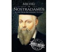 Hourly History Nostradamus (Tascabile) Life from Beginning to End