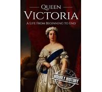Hourly History Queen Victoria (Tascabile) Biographies of British Royalty
