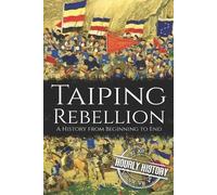 Hourly History Taiping Rebellion (Tascabile) History of China