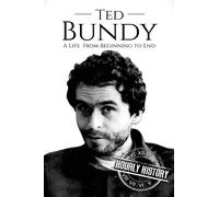Hourly History Ted Bundy (Tascabile) Biographies of Serial Killers