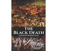 Hourly History The Black Death (Tascabile) Pandemic History