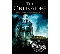 Hourly History The Crusades (Tascabile) Medieval History