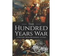 Hourly History The Hundred Years War (Tascabile) Medieval History