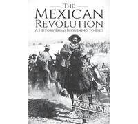 Hourly History The Mexican Revolution (Tascabile)