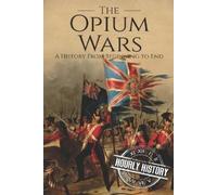 Hourly History The Opium Wars (Tascabile) History of China