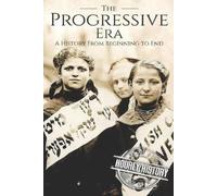 Hourly History The Progressive Era (Tascabile)