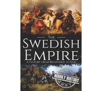 Hourly History The Swedish Empire (Tascabile)