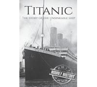 Hourly History Titanic (Tascabile)