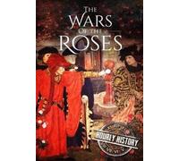 Hourly History Wars of the Roses (Tascabile) Medieval History