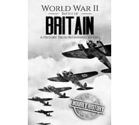 Hourly History World War II Battle of Britain (Tascabile) World War 2 Battles