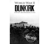 Hourly History World War II Dunkirk (Tascabile) World War 2 Battles