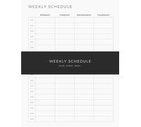 Hourly Weekly Schedule: Undated Weekly Planner for Professionals, Students and Busy Individuals Who Want to Organize Their Time, Plan Appointments, ... a Clear Hour by Hour Overview of the Week