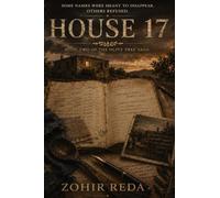 House 17: A Novel of Memory, Exile, and the Disappeared: 2