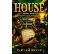 House: A FAMILY DIVIDED. A LEGACY WORTH FIGHTING FOR