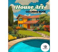House Art Coloring Book: A Relaxing Coloring Book Of Homes & Architecture