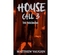 House Call 3: The Beginning