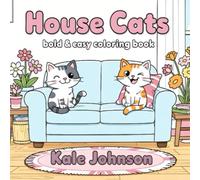 House Cats: Bold & Easy Coloring Book