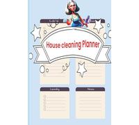House Cleaning Planner: House Cleaning Schedule to Keep Your Home Spotless