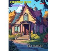 House Coloring Book ( HARD ): a house with a beautiful garden , Beautiful House , 50 House