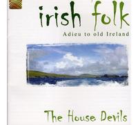 House Devils - Irish Folk-Adieu To Old Ireland