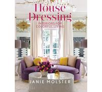 House Dressing: Interiors for Colorful Living