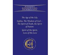 House Gabriele Publi The Age of the Lily Sophia, the Wisdom o (Copertina rigida)