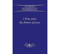 House Gabriele Publish I Pray unto the Power of Love (Hardbou (Copertina rigida)