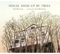 Ted Kooser House Held Up by Trees (Copertina rigida)