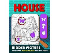 House Hidden Picture: Look And Find Hidden Objects In House Puzzle, Activity Book For Stress Relief, Relaxation And Mindfulness