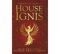 House Ignis: Book One of the Thrones of Lyr'n'dell Series