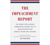 House Intelligence Committee Jon Meacham The Impeachment Report (Tascabile)