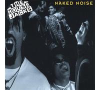 House Jacks - Naked Noise (UK Import)