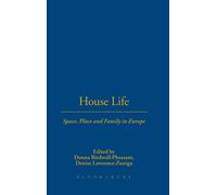 House Life: Space, Place and Family in Europe