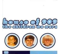 House of 909 - The Children We Were