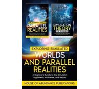House Of Abundance Public Exploring Simulated Worlds & Parallel Real (Tascabile)