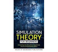 House of Abundance Publications Jess Simulation Theory for Be (Copertina rigida)