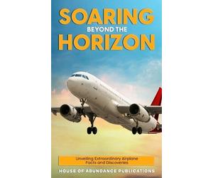 House Of Abundance Publications Soaring Beyond the Horizon (Tascabile)