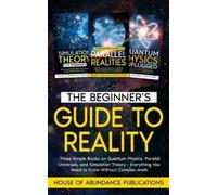 House of Abundance Publications The Beginner's Guide to Reality (Tascabile)