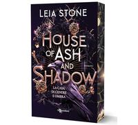 9788833753959 House of ash and shadow. La casa di cenere e ombra: Vol. 1 Legg