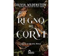House of beating wings. Il regno dei corvi