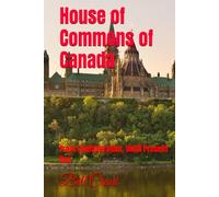 House of Commons of Canada: From Confederation, Unitil Present Day