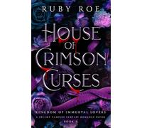 House of Crimson Curses: A Steamy Vampire Fantasy Romance: 3
