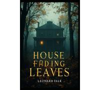 House of Fading Leaves