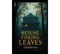 House of Fading Leaves