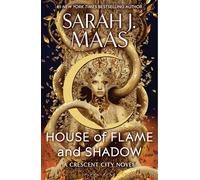 LIbri UK/US Maas Sarah J. Maas - House Of Flame And Shadow : The Most-Anticipate