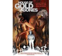 [(House of Gold & Bones)] [ By (artist) Richard Clark, By (author) Corey Taylor, Edited by Sierra Hahn ] [November, 2013]